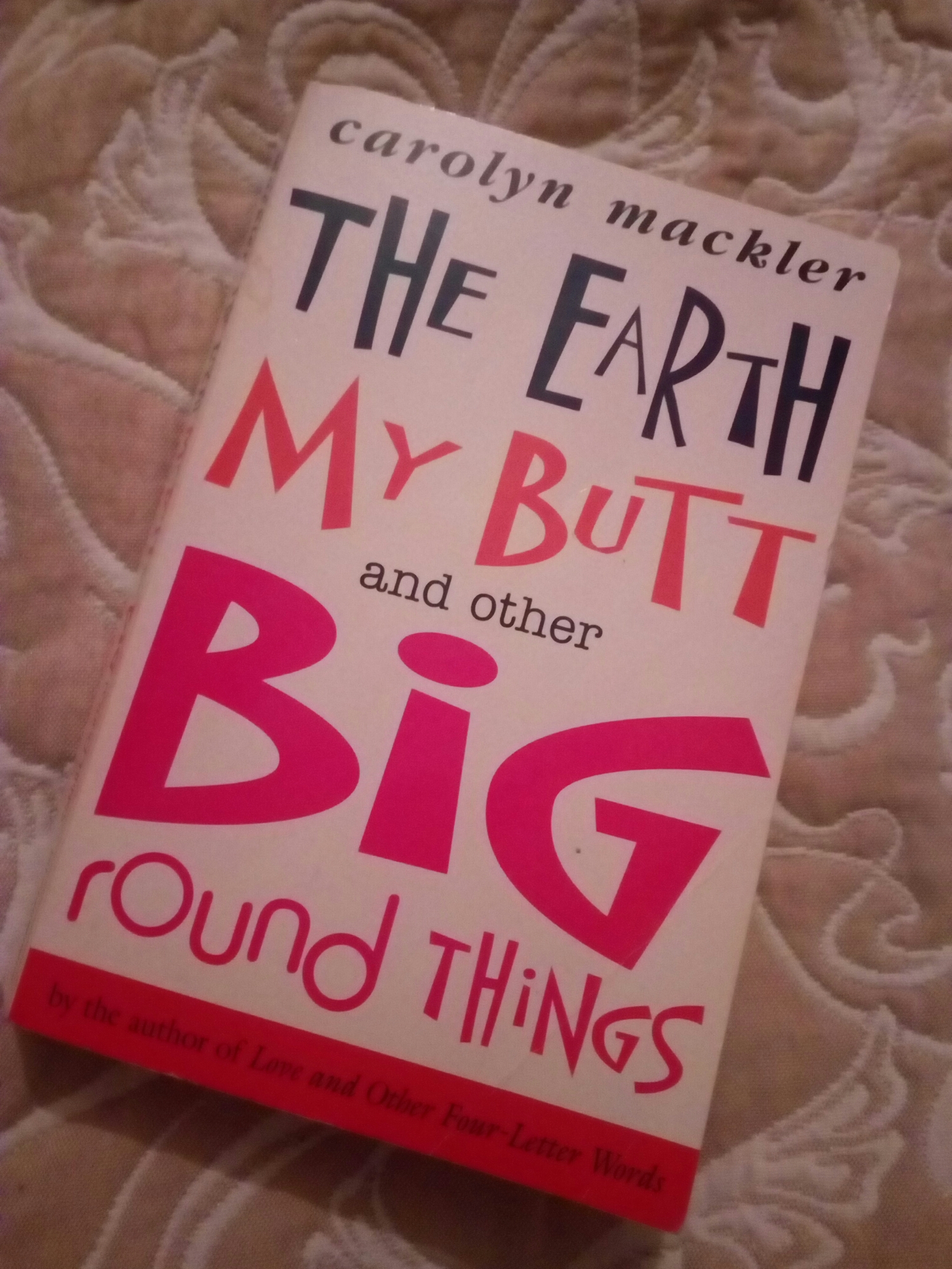 The Earth My Butt And Other Big Round Things 15